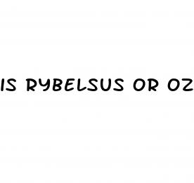 is rybelsus or ozempic better for weight loss