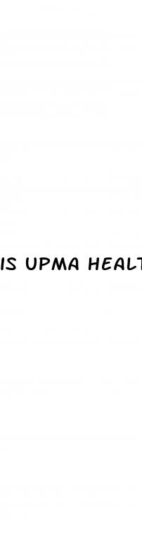is upma healthy for weight loss