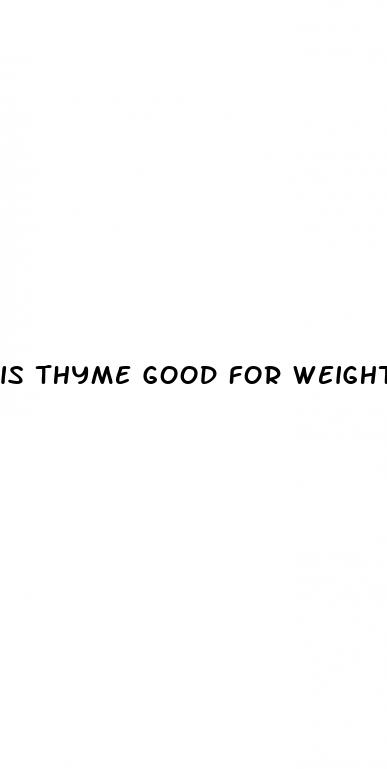 is thyme good for weight loss