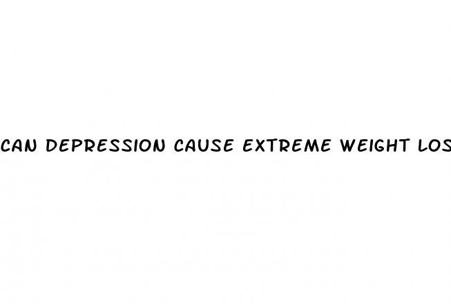 can depression cause extreme weight loss