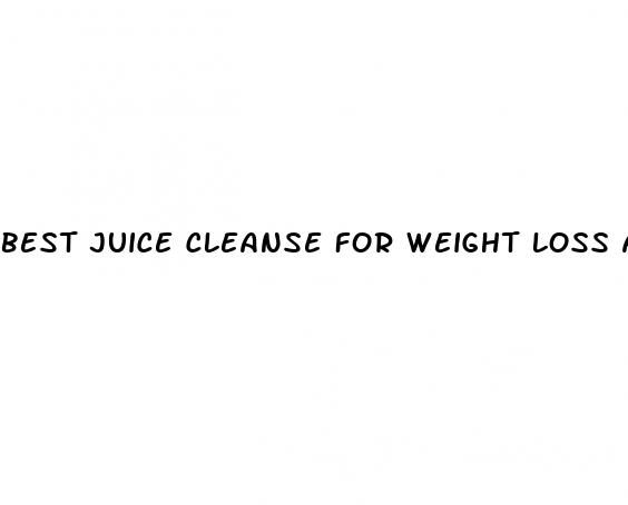 best juice cleanse for weight loss at home