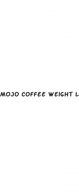 mojo coffee weight loss