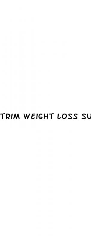 trim weight loss supplement