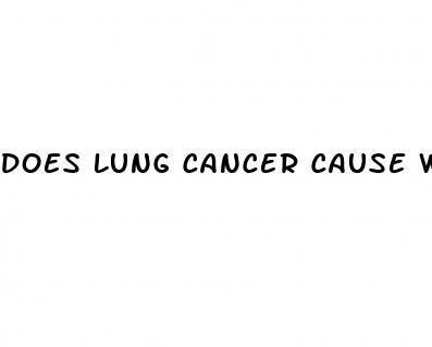 does lung cancer cause weight loss