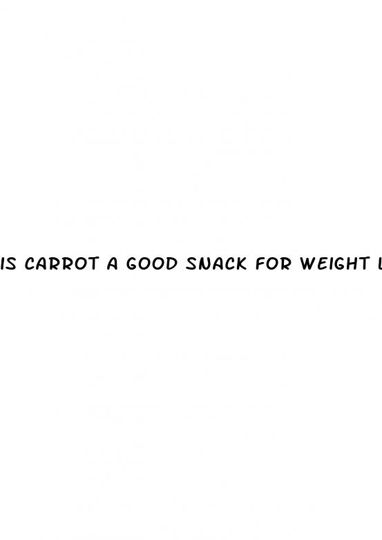 is carrot a good snack for weight loss