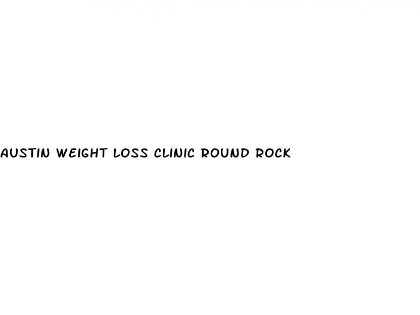austin weight loss clinic round rock