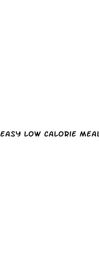 easy low calorie meals for weight loss