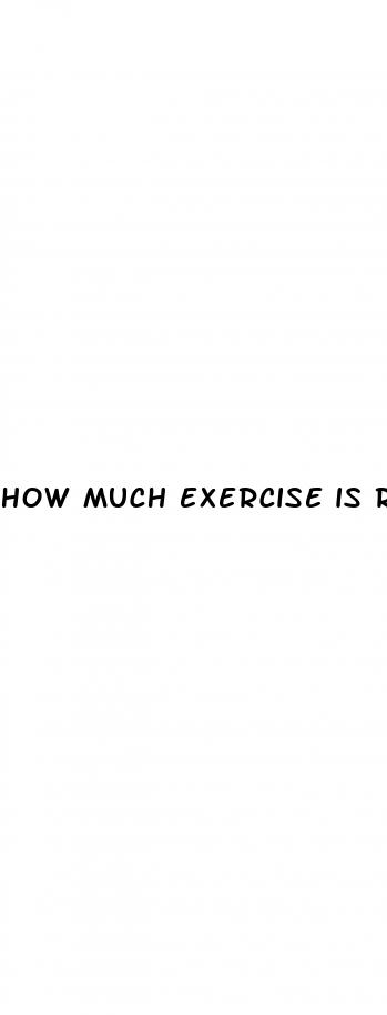how much exercise is recommended for weight loss