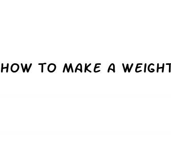 how to make a weight loss plan