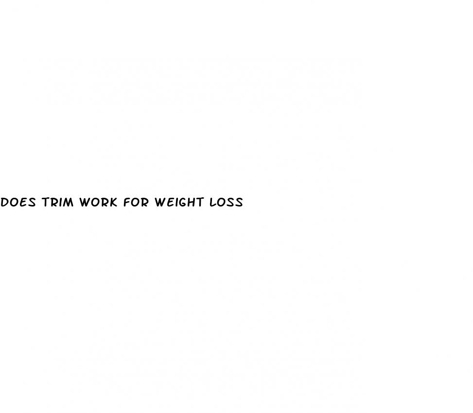 does trim work for weight loss