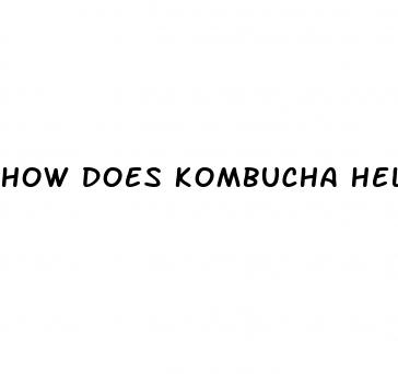 how does kombucha help weight loss