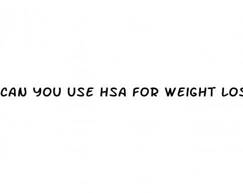 can you use hsa for weight loss