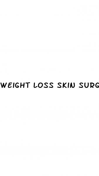 weight loss skin surgery
