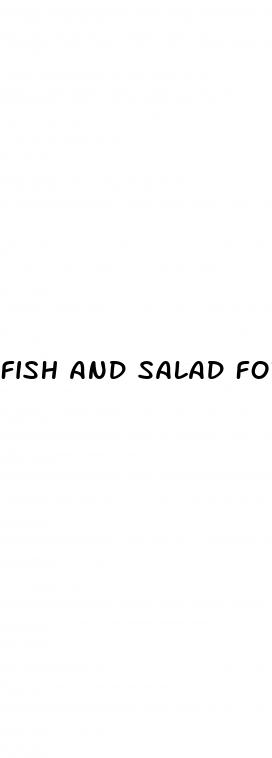 fish and salad for weight loss