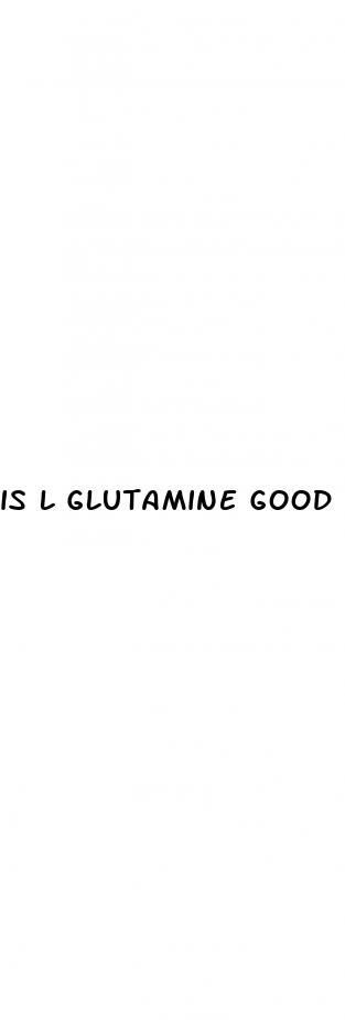 is l glutamine good for weight loss