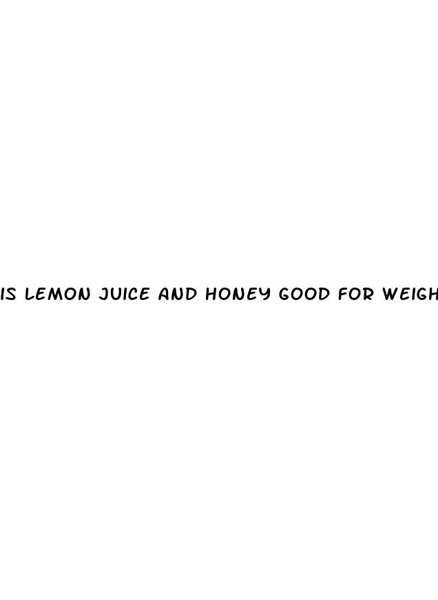 is lemon juice and honey good for weight loss