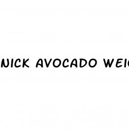 nick avocado weight loss