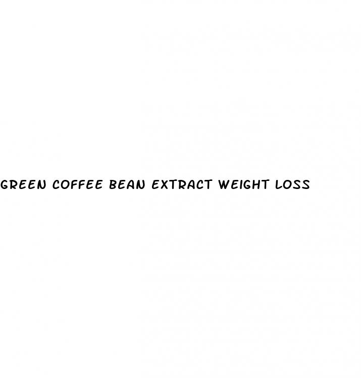 green coffee bean extract weight loss