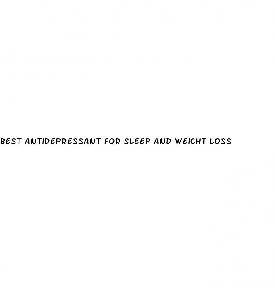 best antidepressant for sleep and weight loss