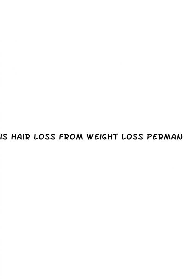 is hair loss from weight loss permanent