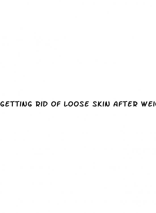 getting rid of loose skin after weight loss