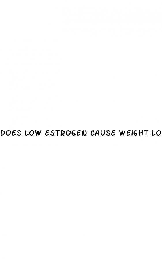 does low estrogen cause weight loss