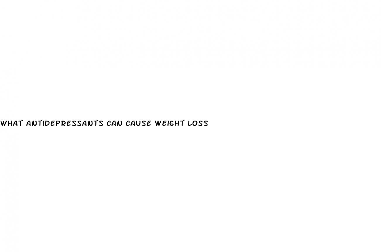 what antidepressants can cause weight loss
