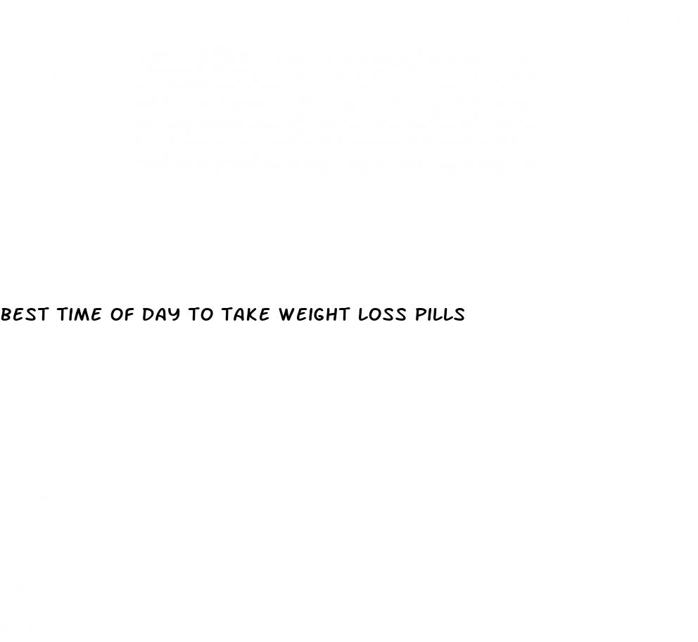 best time of day to take weight loss pills