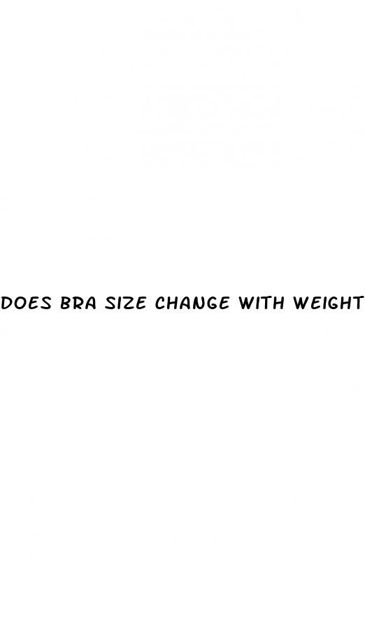 does bra size change with weight loss