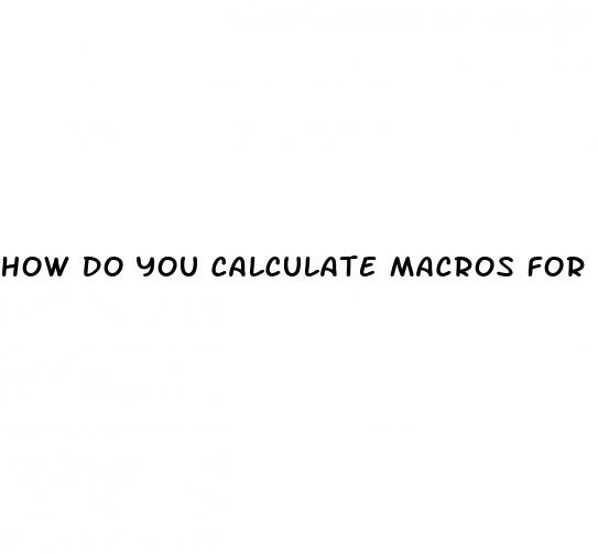how do you calculate macros for weight loss
