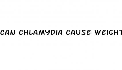 can chlamydia cause weight loss