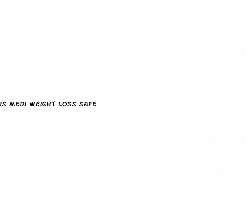 is medi weight loss safe