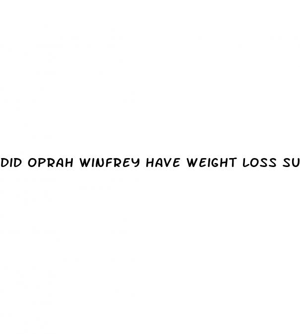 did oprah winfrey have weight loss surgery