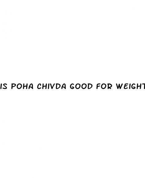 is poha chivda good for weight loss