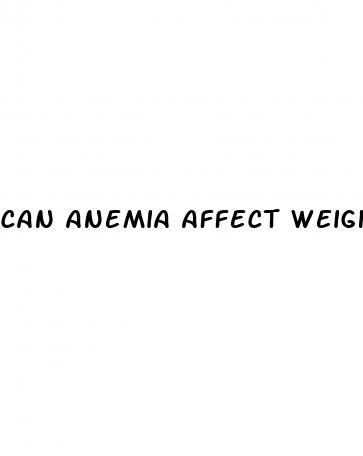 can anemia affect weight loss