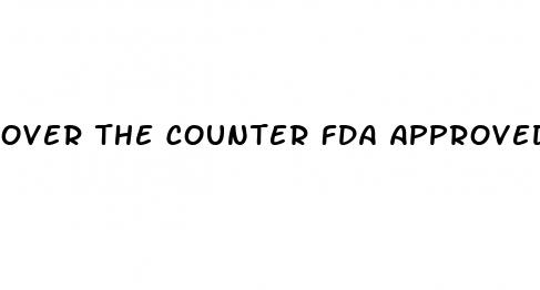 over the counter fda approved weight loss pills