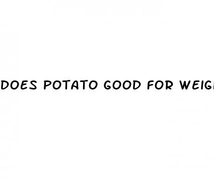 does potato good for weight loss