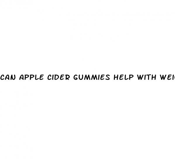 can apple cider gummies help with weight loss