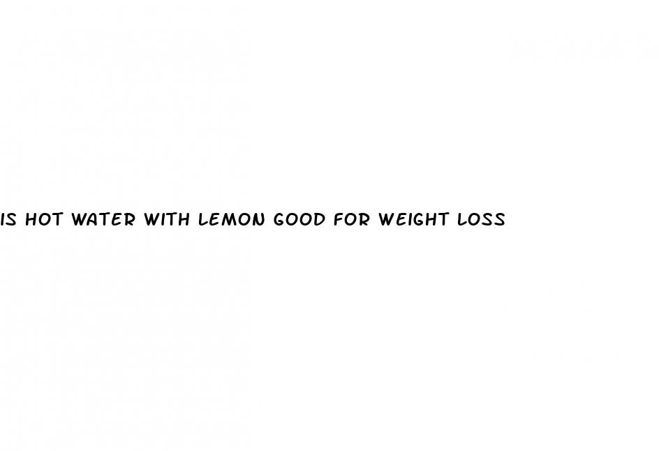 is hot water with lemon good for weight loss
