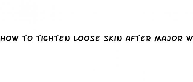 how to tighten loose skin after major weight loss