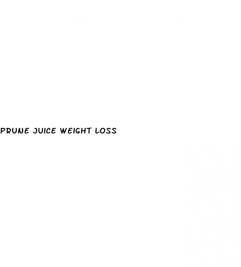 prune juice weight loss