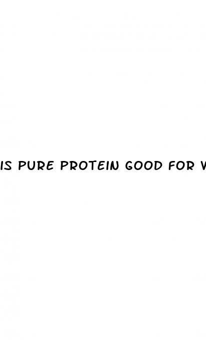 is pure protein good for weight loss
