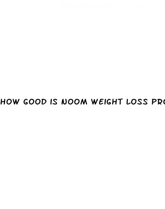 how good is noom weight loss program