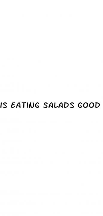 is eating salads good for weight loss