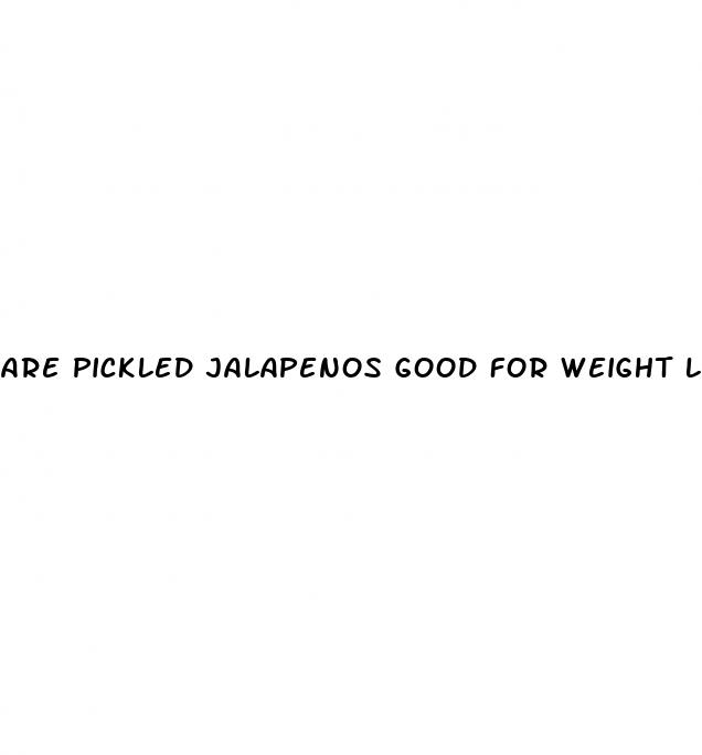 are pickled jalapenos good for weight loss