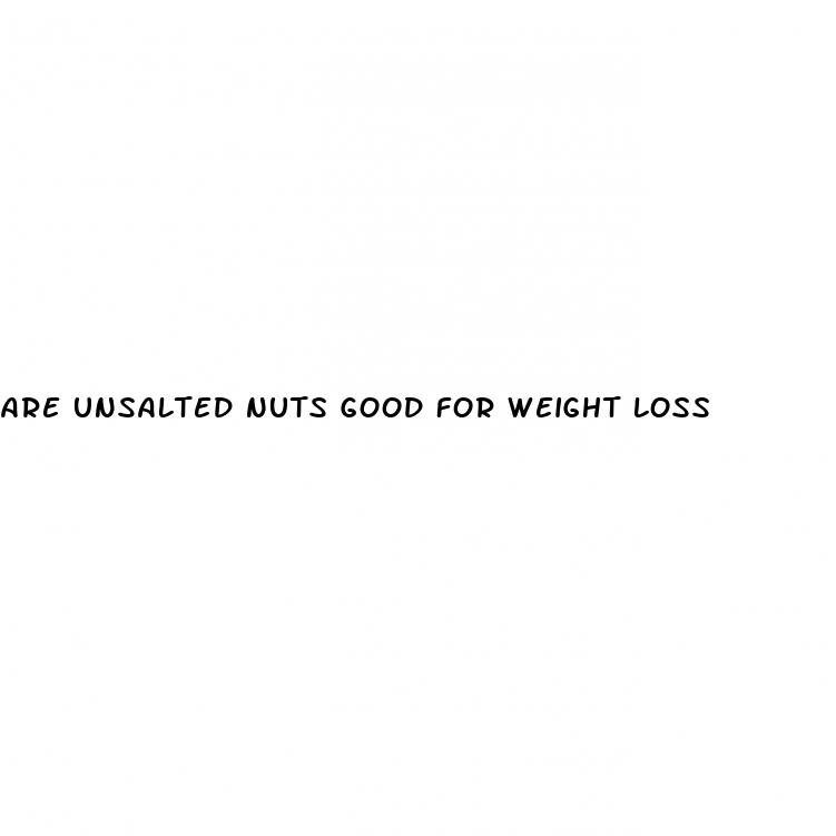are unsalted nuts good for weight loss