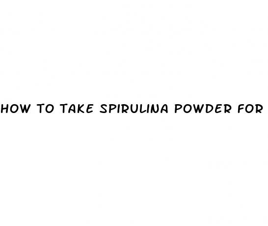 how to take spirulina powder for weight loss