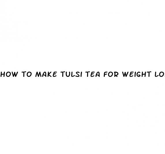 how to make tulsi tea for weight loss