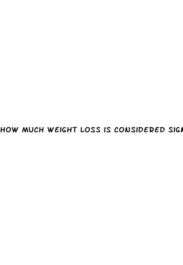 how much weight loss is considered significant