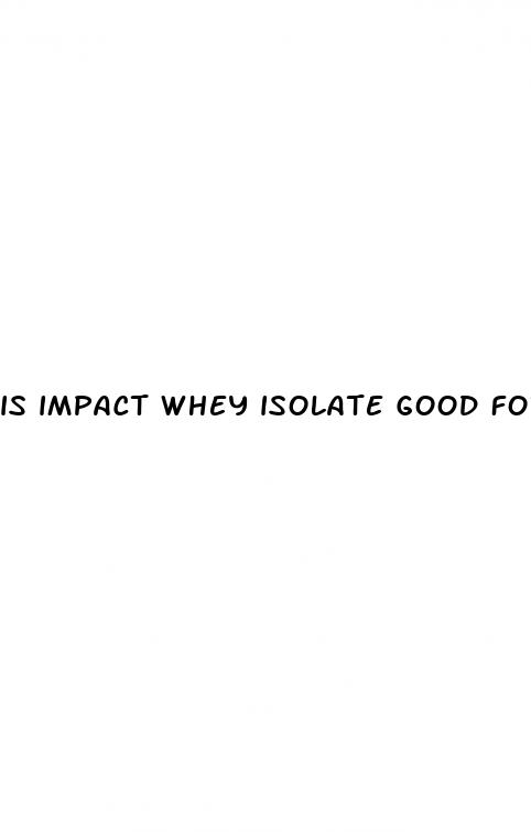 is impact whey isolate good for weight loss